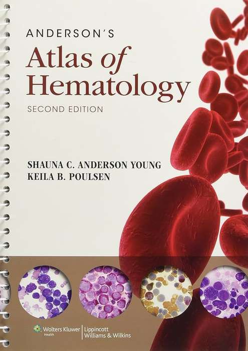 Anderson's Atlas of Hematology - Shauna C. Anderson