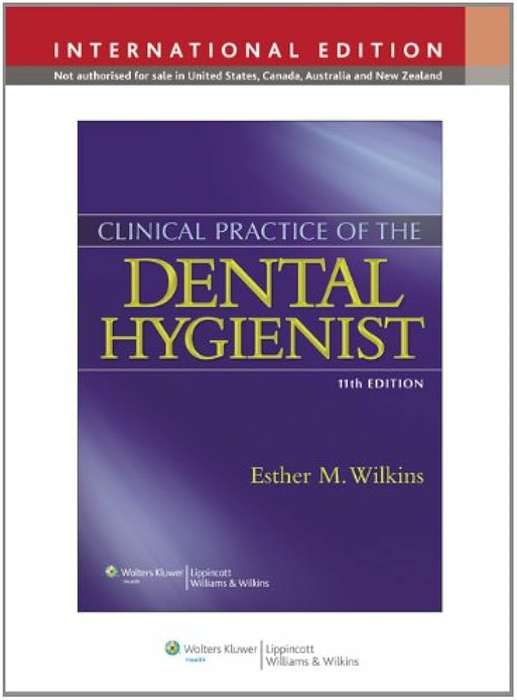 Clinical Practice of the Dental Hygienist - Esther M. Wilkins - 9781451175752