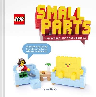 LEGOÂ® Small Parts: The Secret Life of Minifigures - Aled Lewis