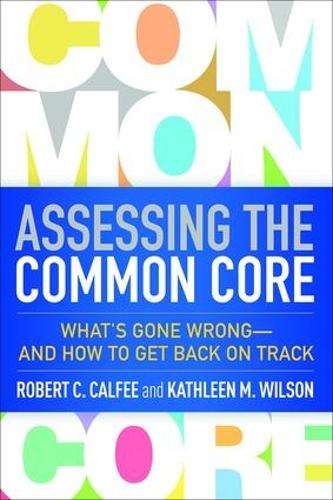 Assessing the Common Core - Robert C. Calfee