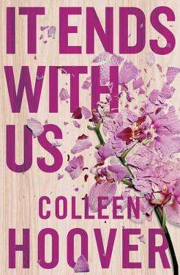 It Ends With Us: The emotional #1 Sunday Times bestseller. Now a maj - Colleen Hoover - 978147115...