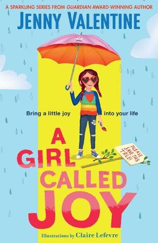 Girl Called Joy, A: Sunday Times Children's Book of the Week - Jenny Valentine