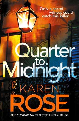 Quarter to Midnight: the thrilling first book in a brand new series  - Karen Rose