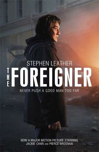 The Foreigner: the bestselling thriller now starring Pierce Brosnan  - Stephen Leather