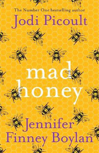 Mad Honey: an absolutely heart-pounding and heart-breaking book club - Jodi Picoult - 9781473692466