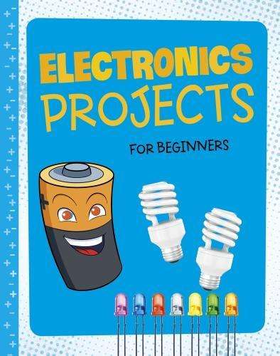 HANDS ON ELECTRONIC PROJECTS FOR BEGINN - Tammy Enz