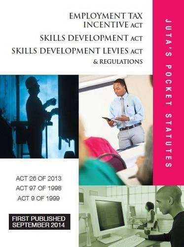 Employment tax incentive act 26 of 2013; Skills development act 97 o - JUTAPOCKETSTATUTES