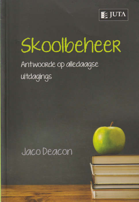 Skoolbeheer: Antwoorde op Alledaagse Uitdagings - DEACON,J