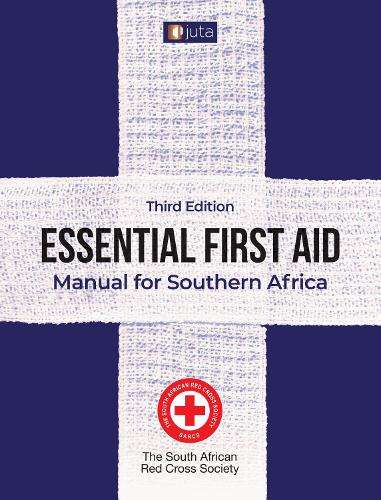 Essential First Aid 3e: Manual for Southern Africa - The South African Red Cross