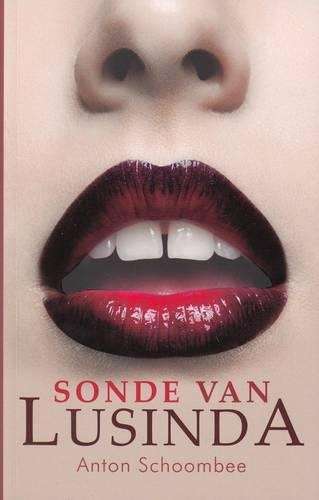 Sonde van Lusinda - Anton Schoombee