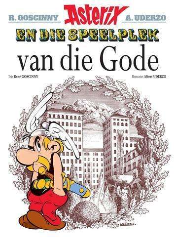 Asterix en die speelplek van die Gode : Boek 17 - Rene Goscinny