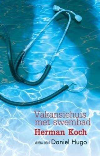 Vakansiehuis met swembad - Herman Koch