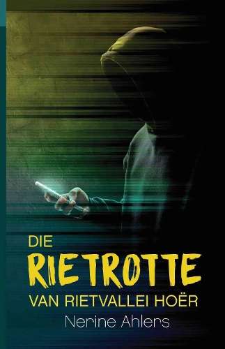 Rietrotte van Rietvallei HoÃ«r, Die (1) - Ahlers, Nerine