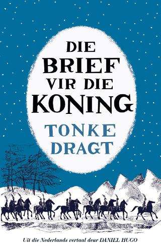 Brief vir die koning, Die - Dragt, Tonke (vert. deur Dan