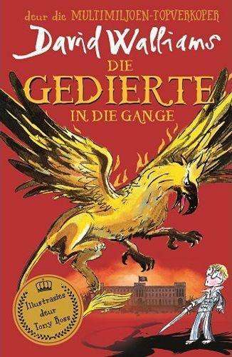 Gedierte in die gange, Die - Walliams, David (vert. deur