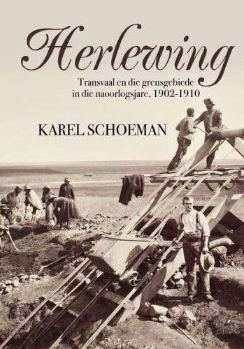 Herlewing: Transvaal en die grens- gebiede in die naoorlogsjare, 190 - Schoeman, Karel