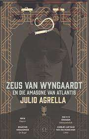 Zeus van Wyngaardt en die amasone van Atlantis (3) - Agrella, Julio