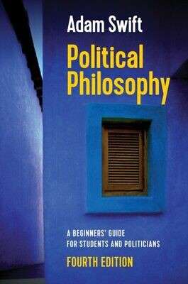 Political Philosophy: A Beginners' Guide for Students and Politician - Adam Swift