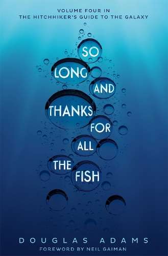 So Long and Thanks for All the Fish - Douglas Adams - 9781509808359