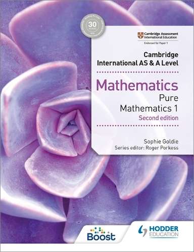 Cambridge International AS & A Level Mathematics Pure Mathematics 1  - Sophie Goldie