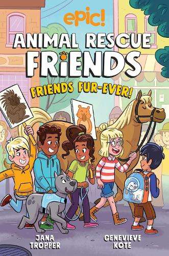 Animal Rescue Friends: Friends Fur-ever: Volume 2 - Jana Tropper