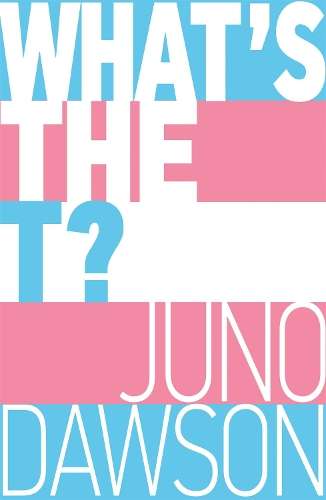 WHAT'S THE T TRANSGENDER DMGD - DAWSON,J