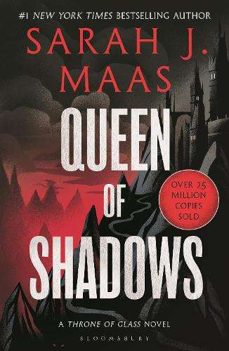 Queen of Shadows: From the # 1 Sunday Times best-selling author of A - Sarah J. Maas