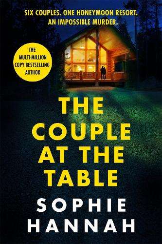 Couple at the Table, The: a totally gripping and unputdownable locke - Sophie Hannah