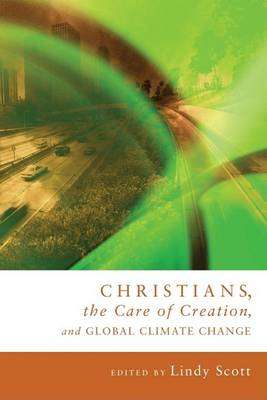 Christians the Care of Creation and Global Climate Change - SCOTT,L