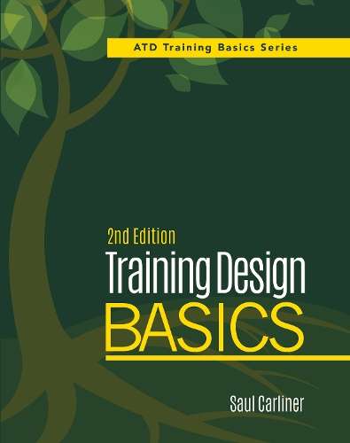 Training Design Basics - Saul Carliner