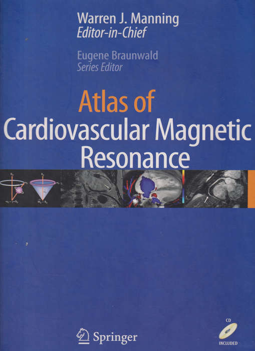 Atlas of Cardiovascular Magnetic Resonance - BRAUNWALD,E