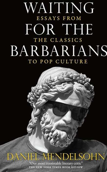 WAITING FOR THE BARBARIANS ESSAYS FROM T SECONDHAND - MENDELSOHN,D