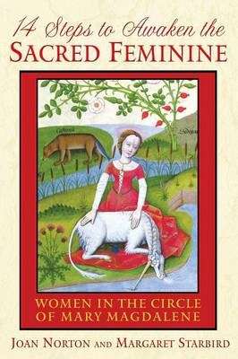 14 Steps to Awaken the Sacred Feminine - Joan Norton