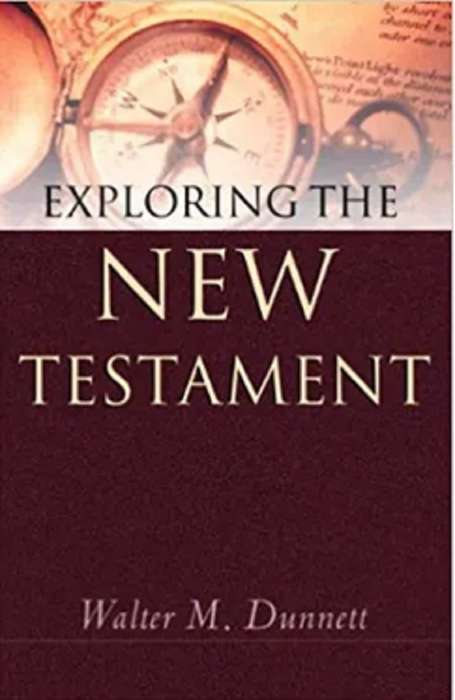 EXPLORING THE NEW TESTAMENT - DUNNET,WM