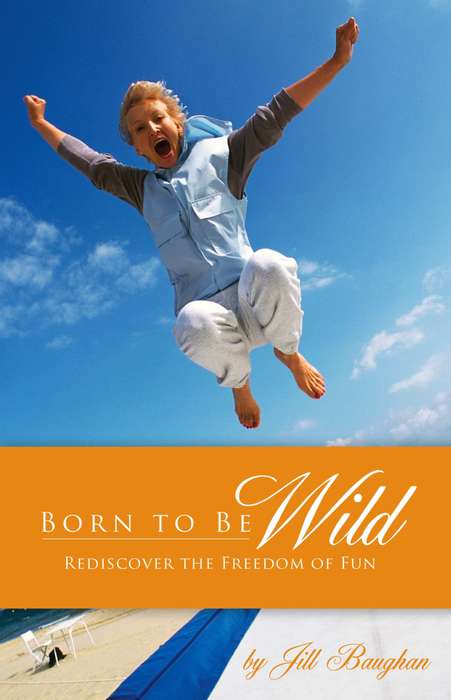 Borne to be Wild - Jill Baughan