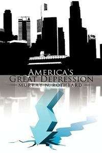 America's Great Depression - Murray N Rothbard