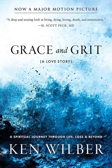 Grace and Grit: A Love Story - Ken Wilber