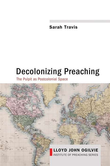 Decolonizing Preaching - Sarah Travis
