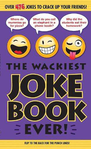 The Wackiest Joke Book Ever! - Editors of Portable Press
