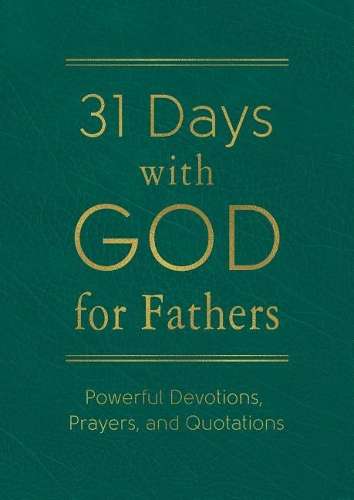 31 Days with God for Fathers (Teal) - Compiled by Barbour Staff