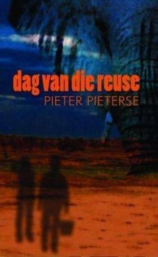 Dag Van Die Reuse: Gr 10: Leerdersboek - Pieter Pieterse