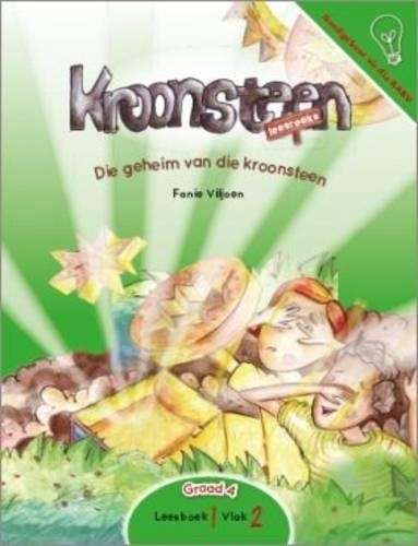 Die geheim van die kroonsteen: Leesboek 1 Vlak 2: Gr 4 - 6 - Fanie Viljoen
