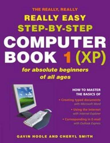 The really really really easy step-by-step computer book 1 (XP) - Gavin Hoole