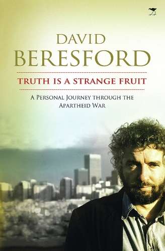 Truth is a strange fruit - David Beresford