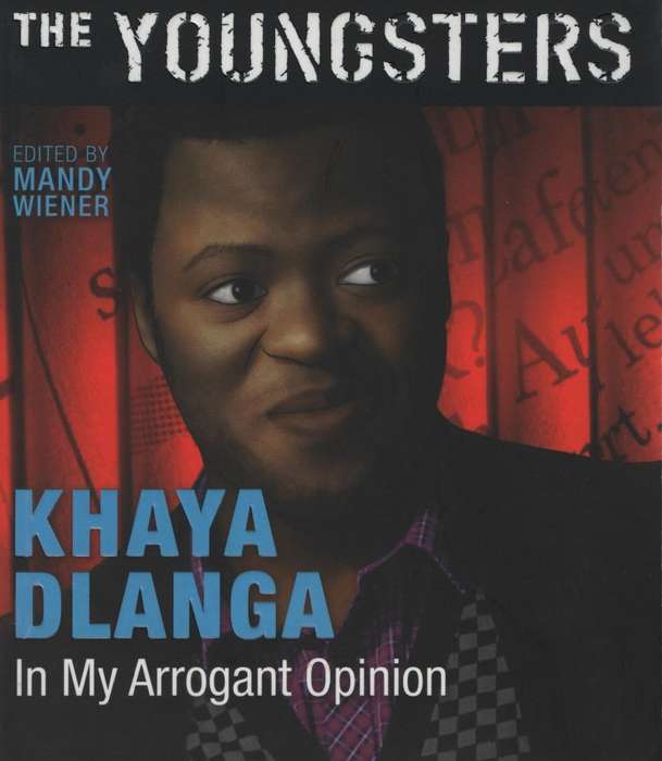 In My Arrogant Opinion - Dlanga, Khaya