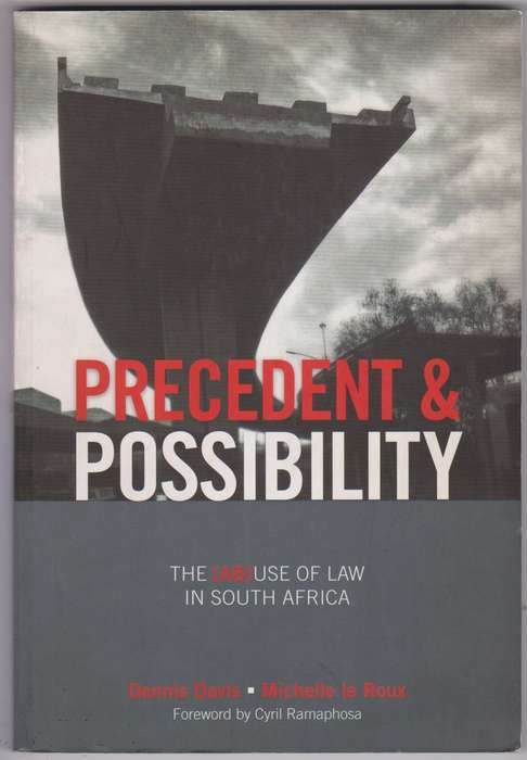 Precedent and Possibility - Dennis Davis