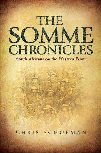 The Somme chronicles - Chris Schoeman