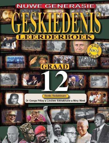 Geskiedenis vir 'n nuwe geslag CAPS: Gr 12: Leerderboek - HIST-GR12