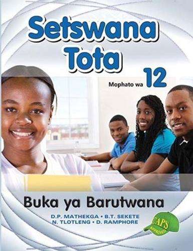 Setswana Tota : Mophato wa 12 : Buka ya Barutwana - SETSWANA-GR12