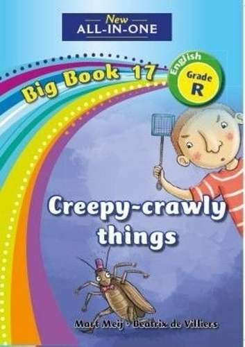All-in-one: Things that creep and crawl : Big book 17 : Grade R - BIGBOOK-GRR